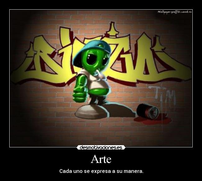 Arte - Cada uno se expresa a su manera.