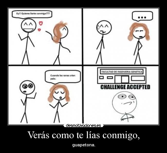 Verás como te lías conmigo, - 