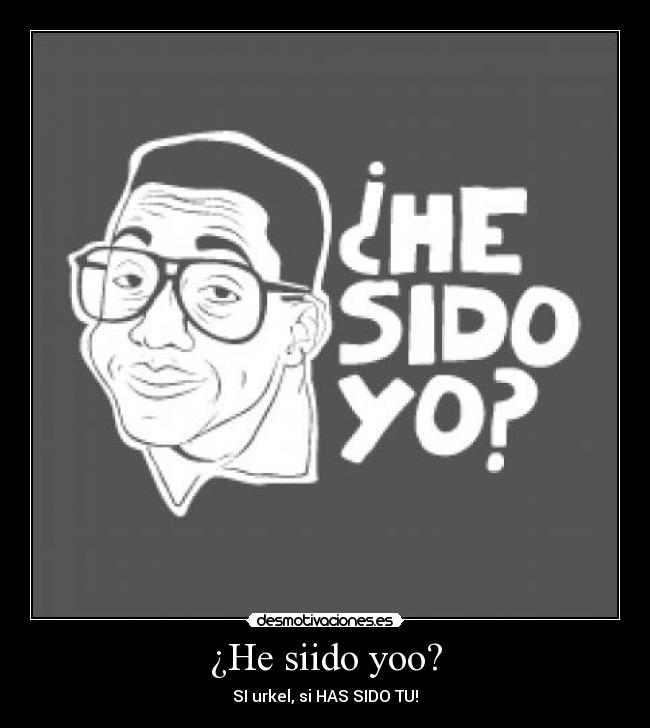 ¿He siido yoo? - 