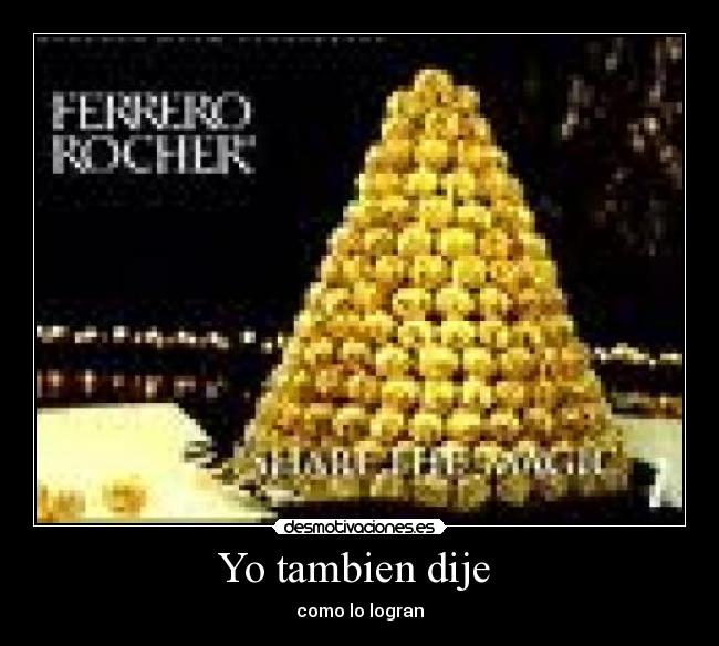 Yo tambien dije  - como lo logran