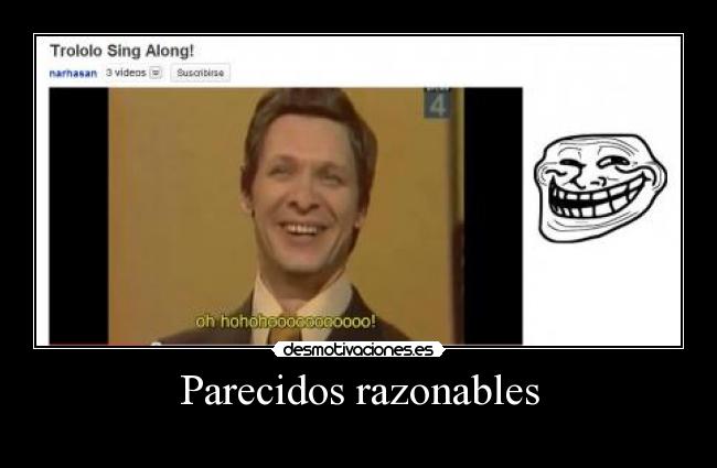 Parecidos razonables -