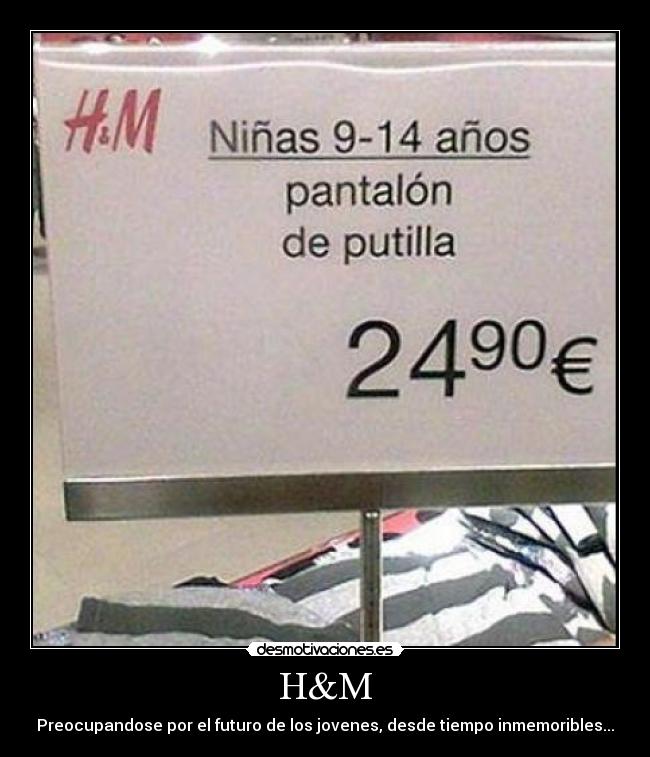 H&M - Preocupandose por el futuro de los jovenes, desde tiempo inmemoribles...