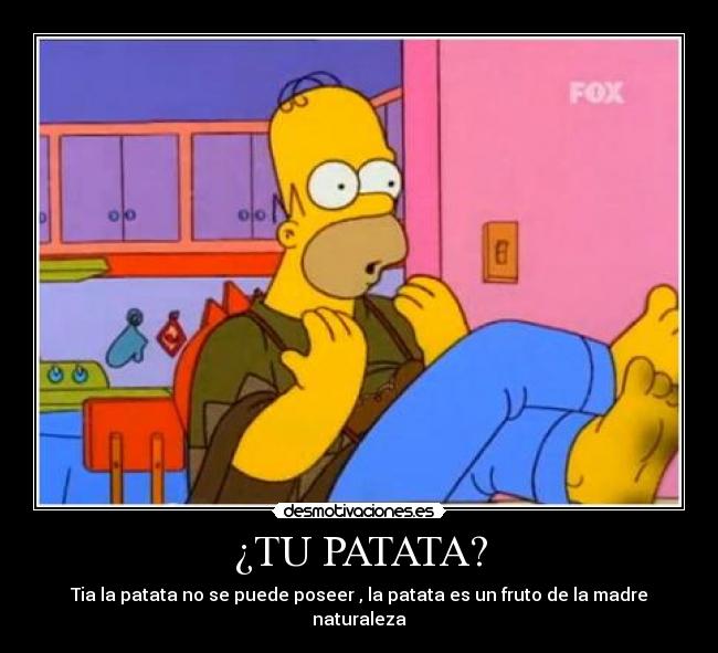 ¿TU PATATA? - 