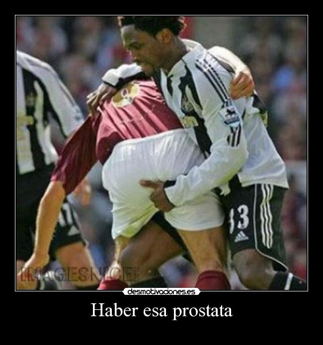 Haber esa prostata -