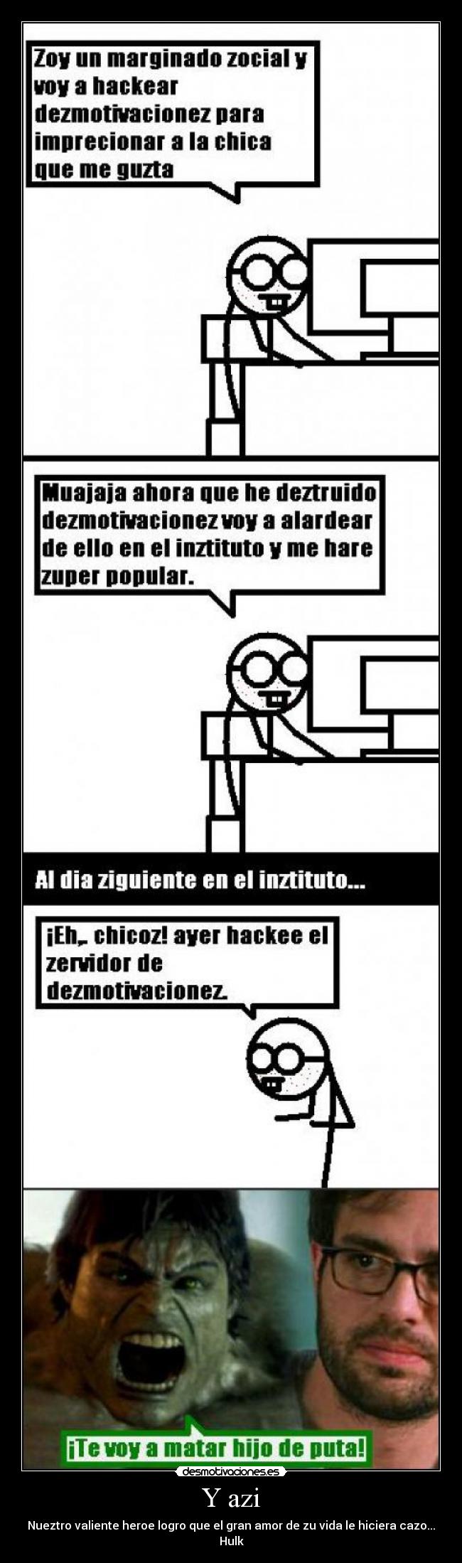 carteles hulk nerd retrasado mental que quiere jodernos pagina desmotivaciones