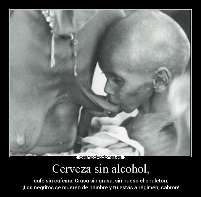 carteles hambre alcohol lendakaris muertos desmotivaciones