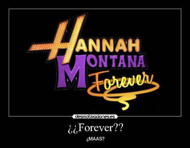 ¿¿Forever?? - ¿MAAS?