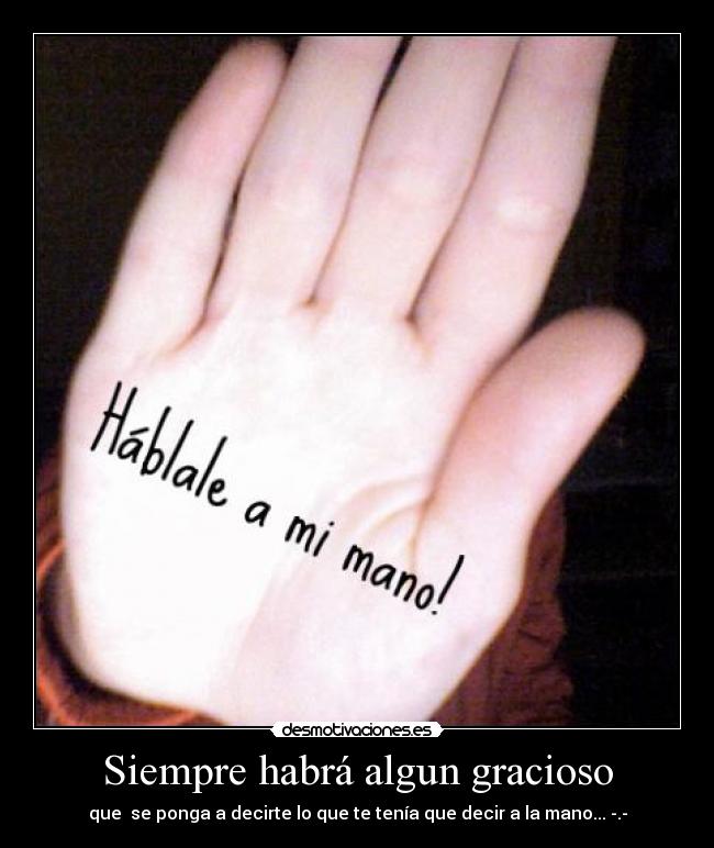 Siempre habrá algun gracioso -