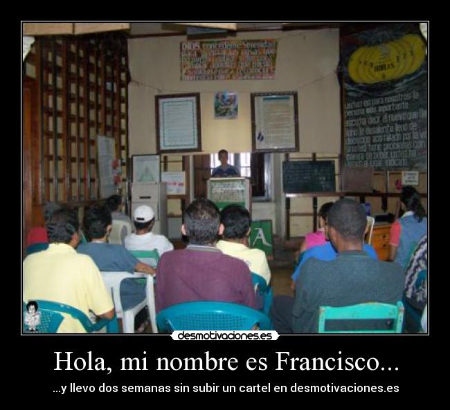 Hola, mi nombre es Francisco... -