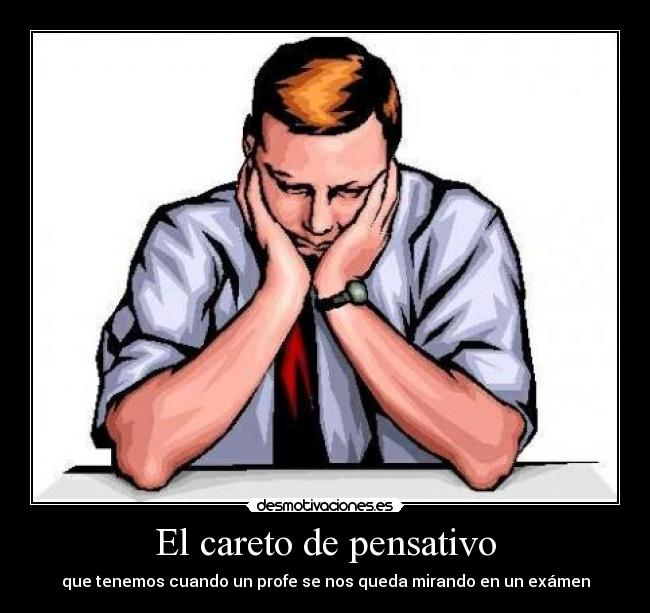 carteles pensativo examen achraf achrafaha desmotivaciones