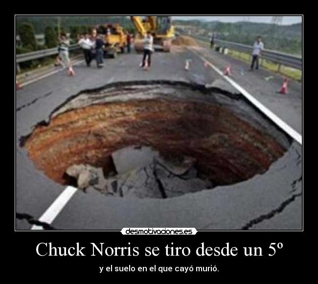 Chuck Norris se tiro desde un 5º -