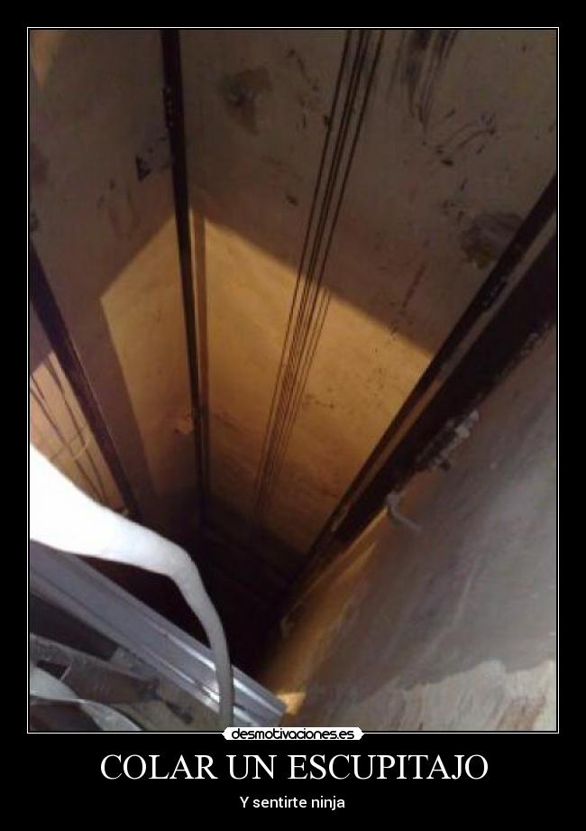 COLAR UN ESCUPITAJO - Y sentirte ninja