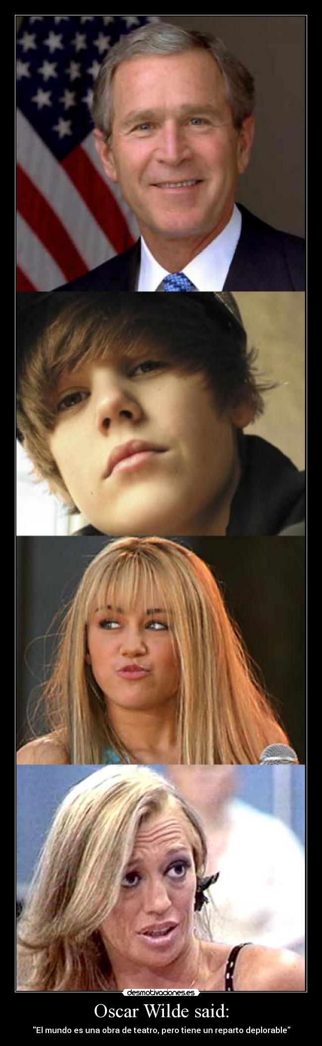 Oscar Wilde said: - El mundo es una obra de teatro, pero tiene un reparto deplorable