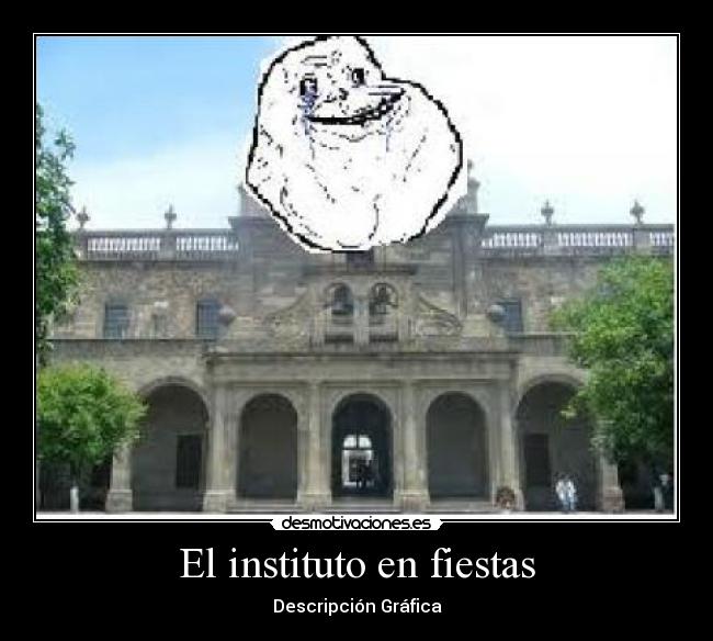 El instituto en fiestas - Descripción Gráfica