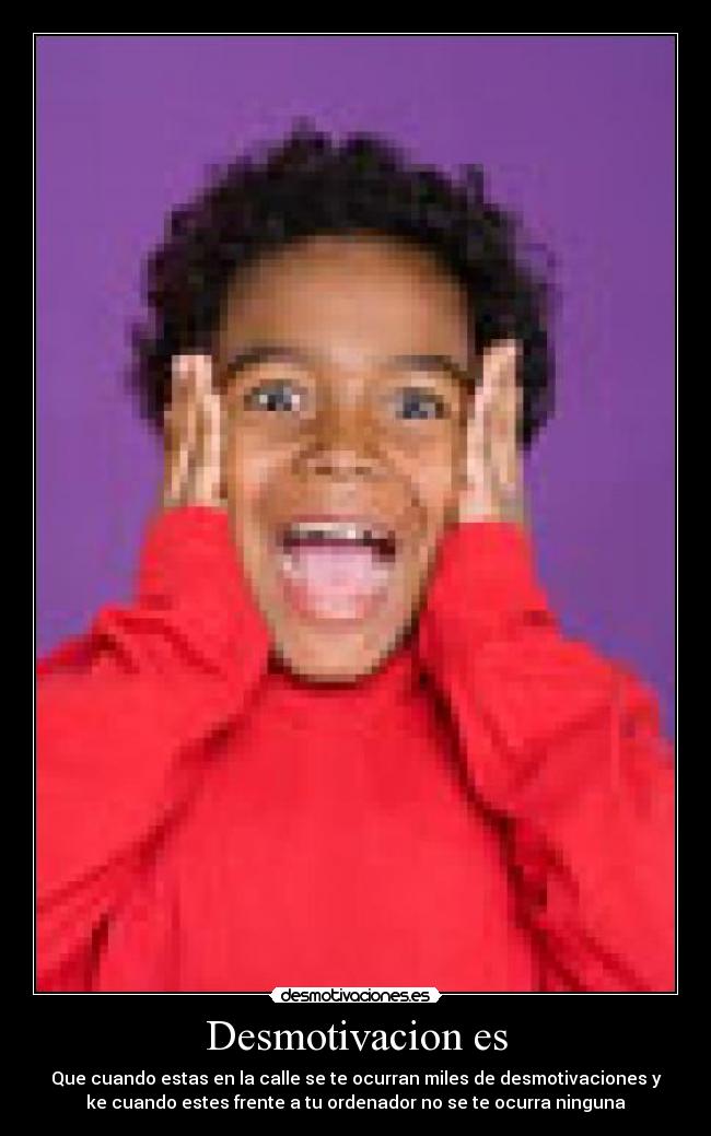 Desmotivacion es - 