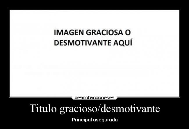 Titulo gracioso/desmotivante -