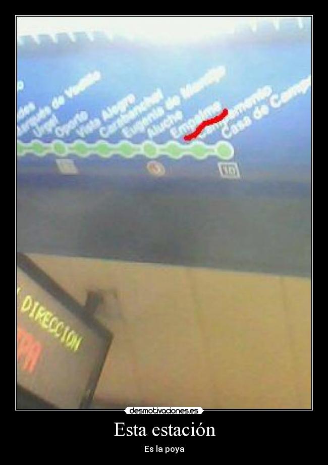Esta estación - Es la poya