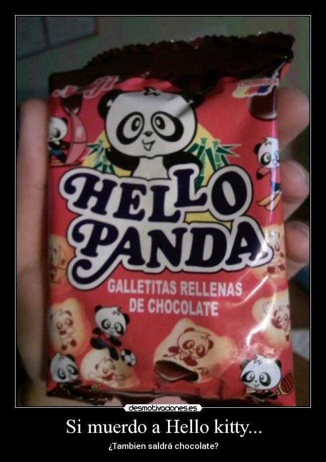 Si muerdo a Hello kitty... - ¿Tambien saldrá chocolate?