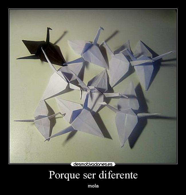 Porque ser diferente - mola