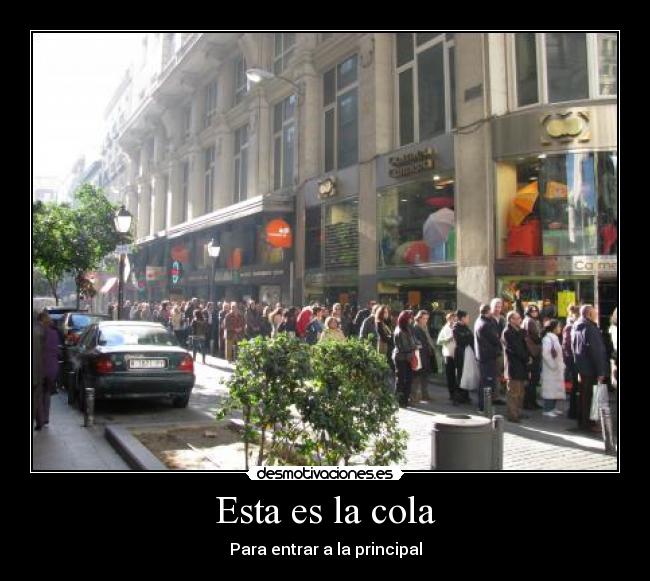 Esta es la cola -