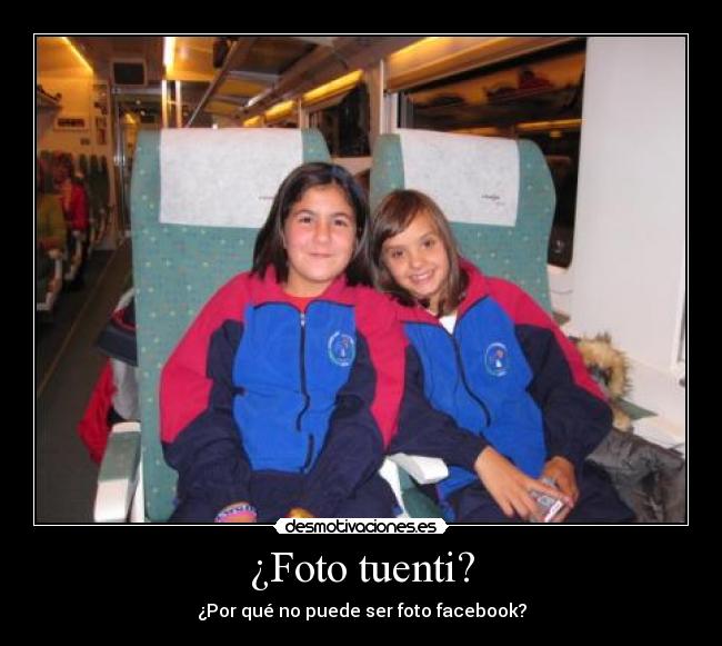 ¿Foto tuenti? -