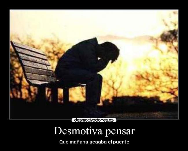 Desmotiva pensar - 