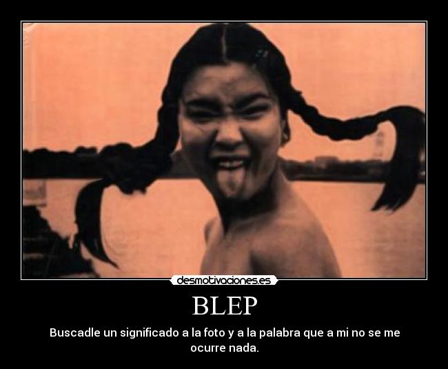 carteles blep significado palabra buscar nada desmotivaciones