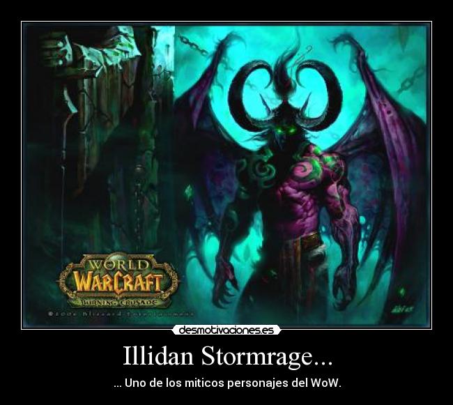 Illidan Stormrage... -