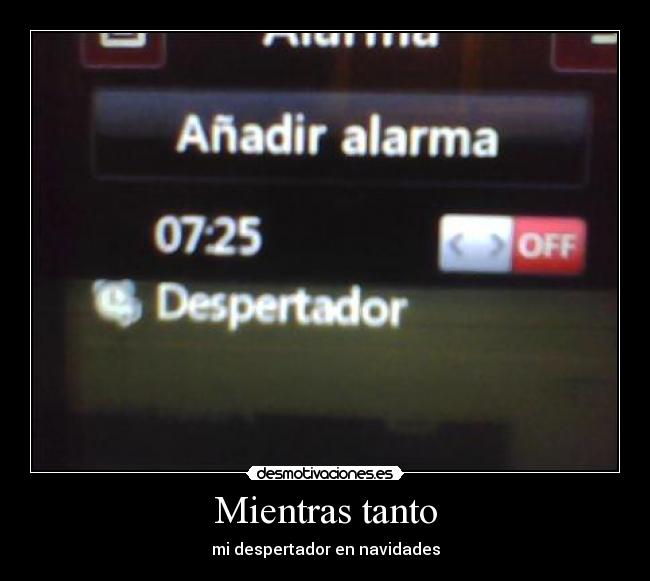 Mientras tanto - mi despertador en navidades