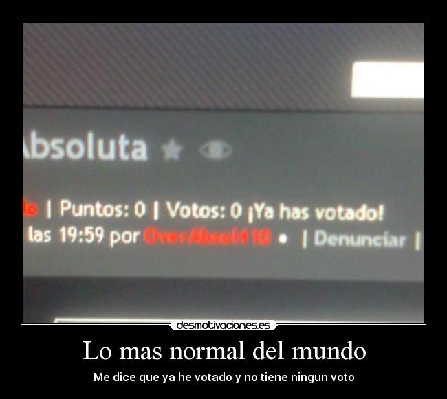 Lo mas normal del mundo - Me dice que ya he votado y no tiene ningun voto