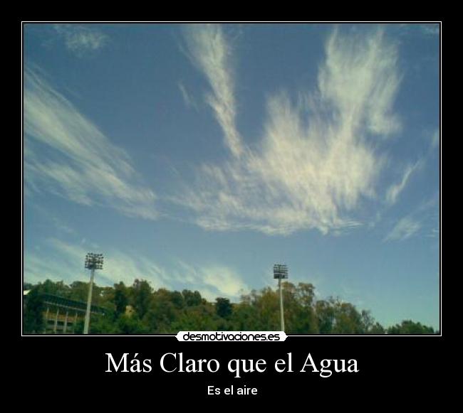Más Claro que el Agua - Es el aire