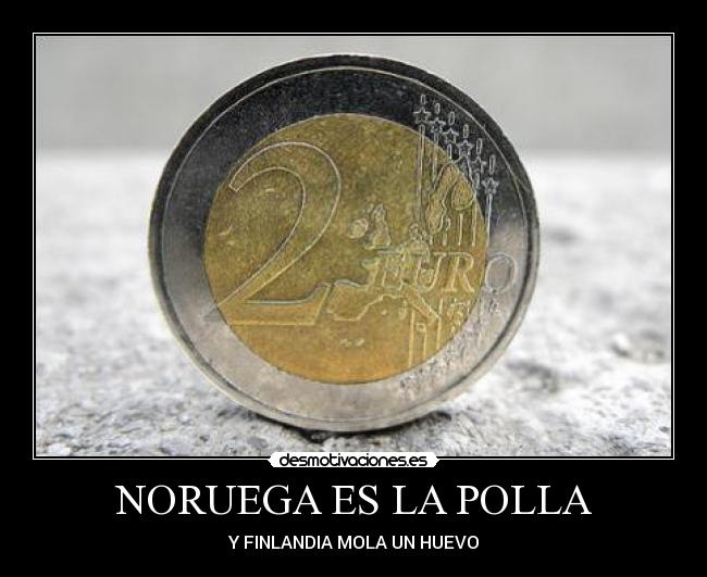 NORUEGA ES LA POLLA -