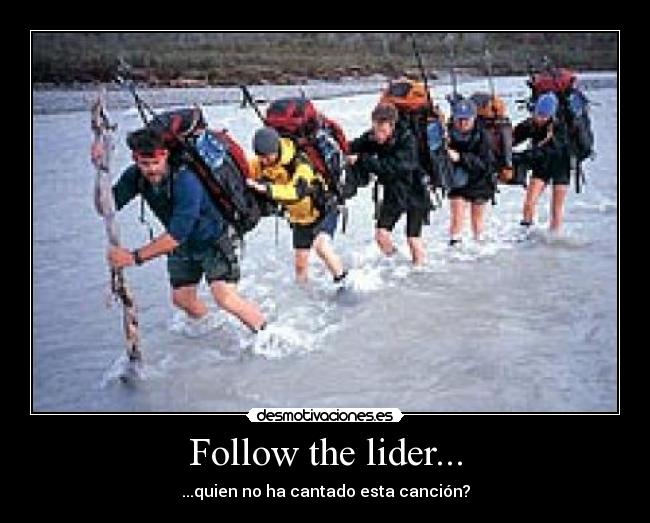 Follow the lider... -