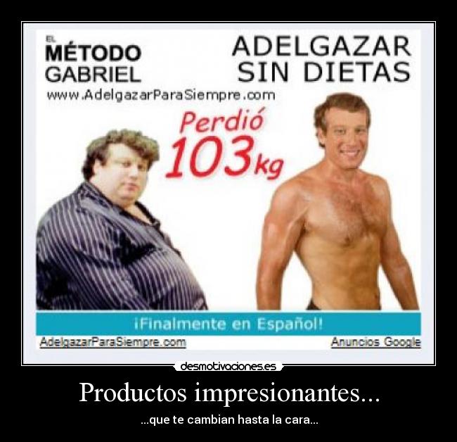 Productos impresionantes... -