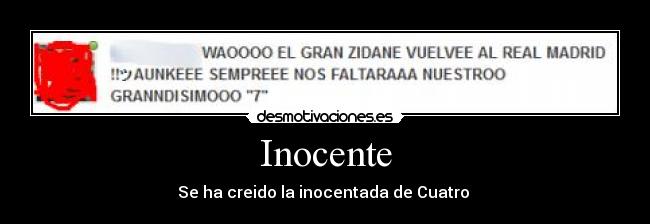 Inocente - Se ha creido la inocentada de Cuatro
