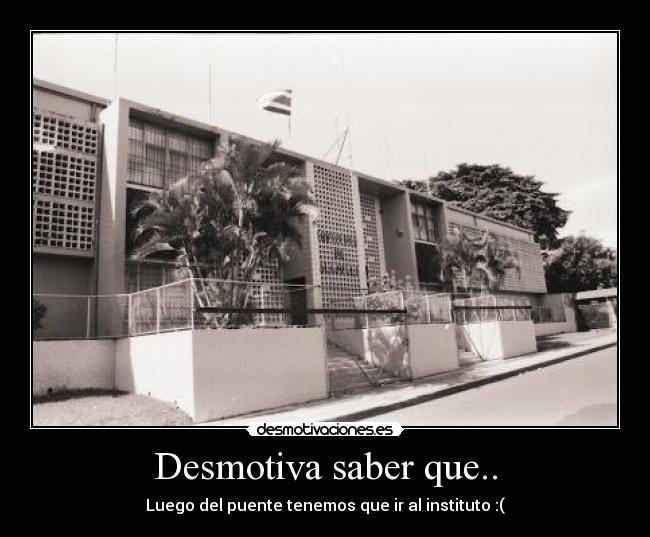 Desmotiva saber que.. -