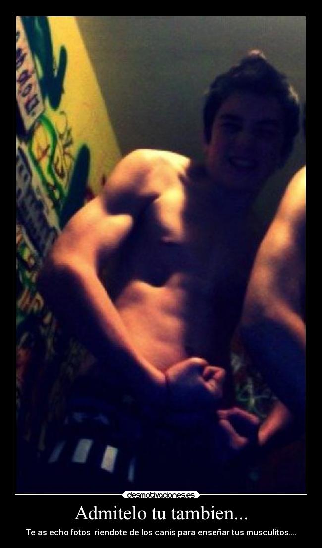 Admitelo tu tambien... -