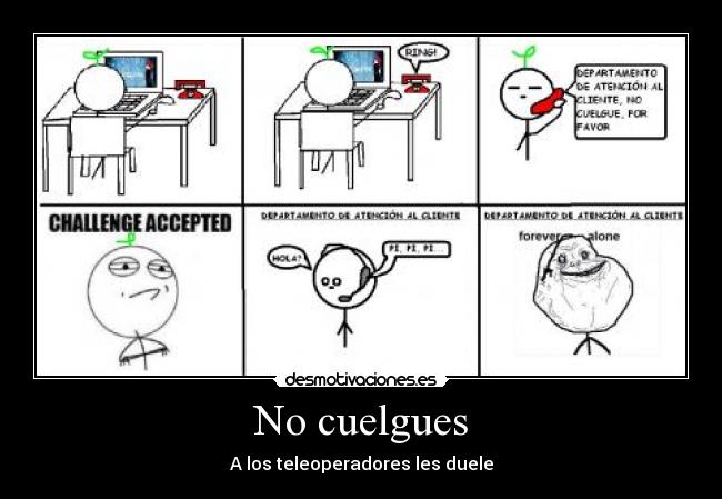 No cuelgues - A los teleoperadores les duele