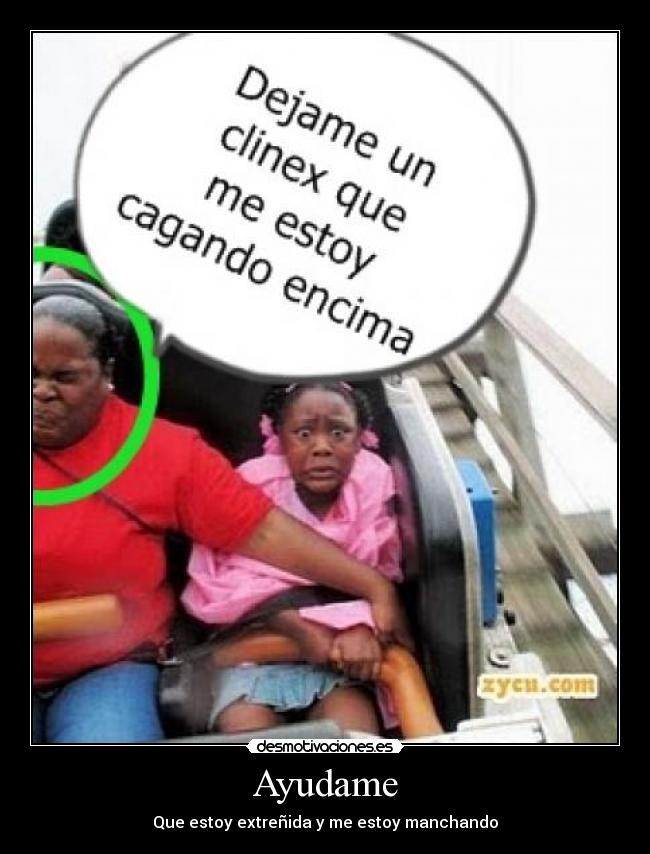 Ayudame - Que estoy extreñida y me estoy manchando