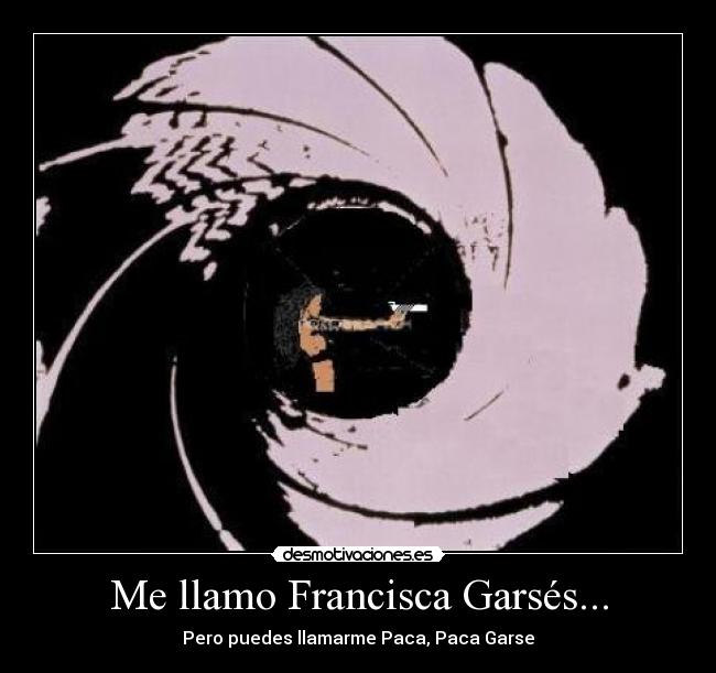 Me llamo Francisca Garsés... - 