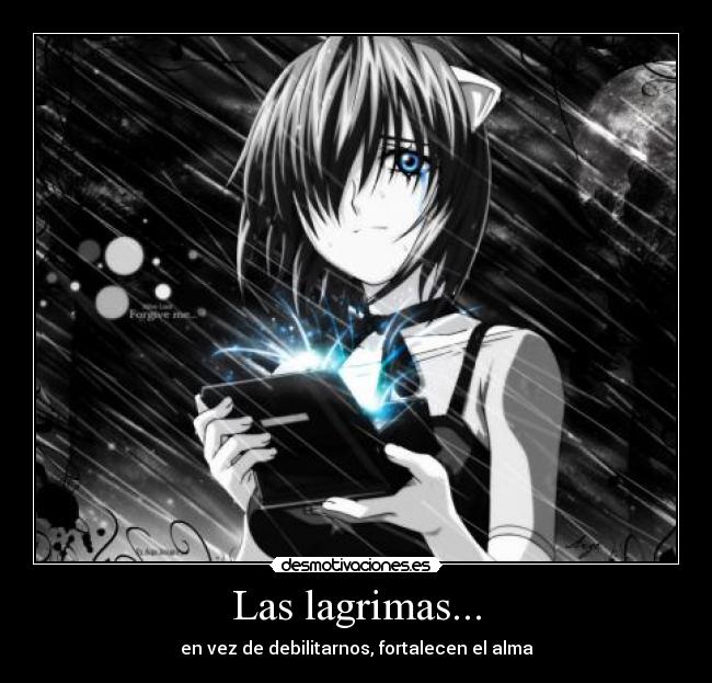 Las lagrimas... -