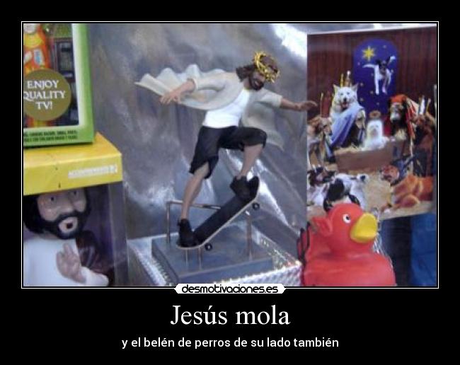Jesús mola -