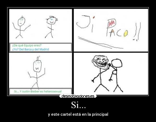 Si... - y este cartel está en la principal