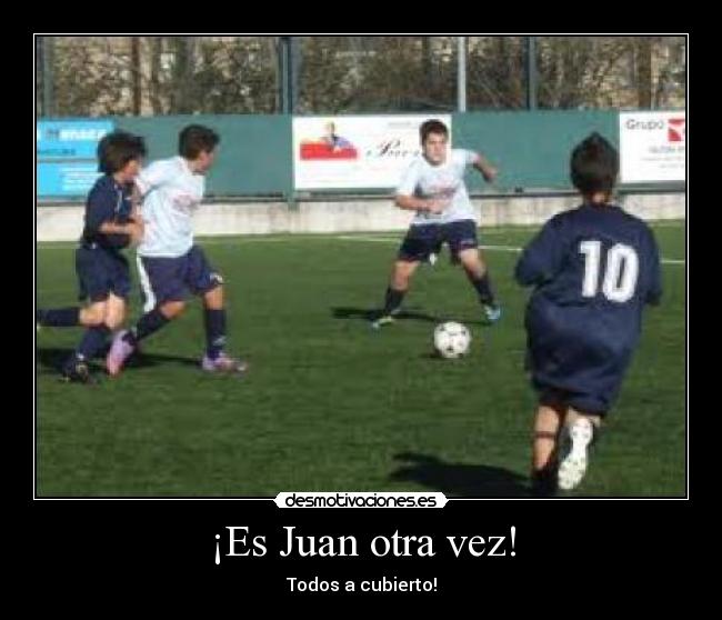 ¡Es Juan otra vez! -