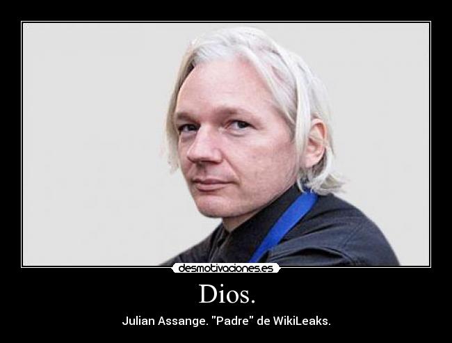 carteles dios julian assange wikileaks desmotivaciones