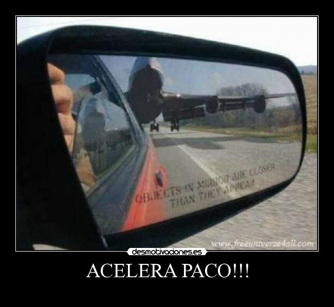 ACELERA PACO!!! - 