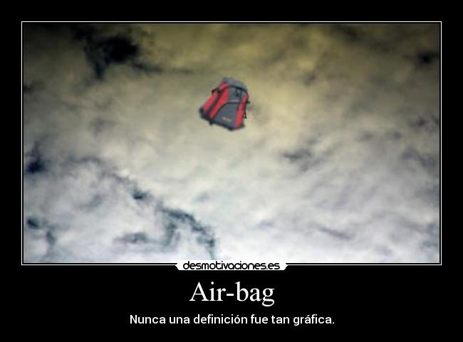 Air-bag - Nunca una definición fue tan gráfica.