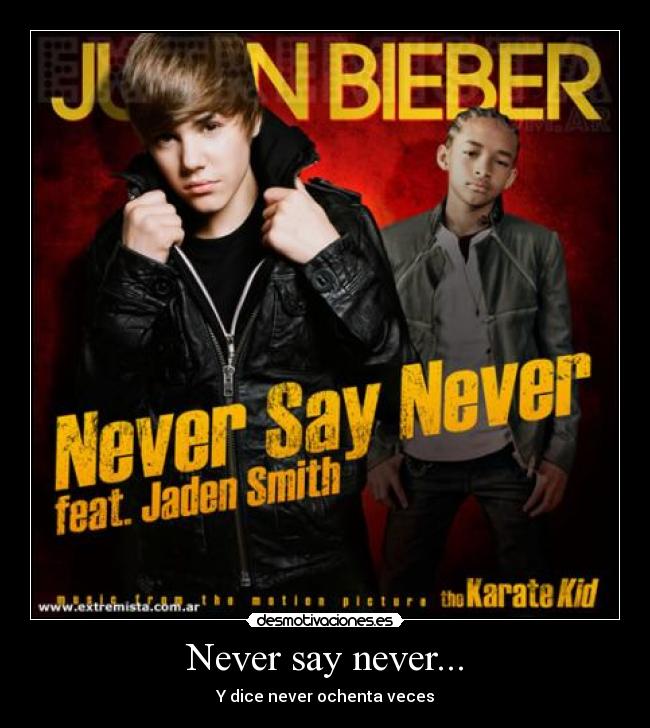 carteles justinbieber neversaynever desmotivaciones