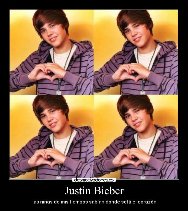 Justin Bieber - las niñas de mis tiempos sabían donde setá el corazón