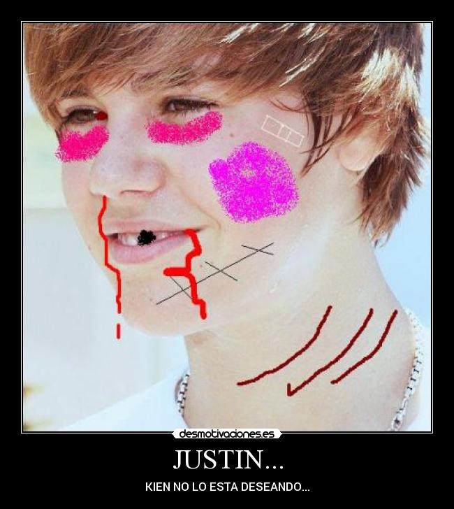 JUSTIN... - KIEN NO LO ESTA DESEANDO...